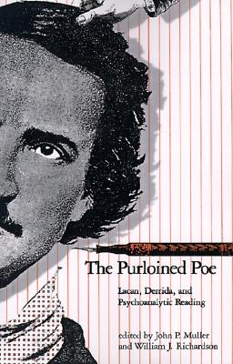 Purloined Poe: Lacan, Derrida, and Psychoanalytic Reading