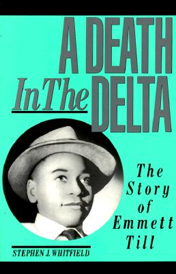 Image for A Death in the Delta: The Story of Emmett Till