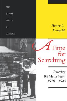 Image for A Time for Searching: Entering the Mainstream, 1920-1945 (Volume 4) (The Jewish People in America)
