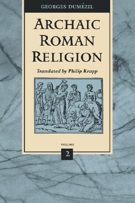 Archaic Roman Religion, Volume 2