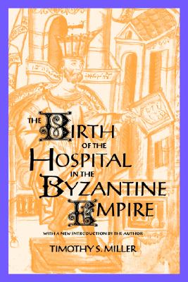Image for The Birth of the Hospital in the Byzantine Empire