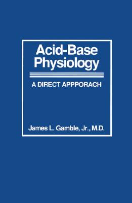 Acid-Base Physiology: A Direct Approach