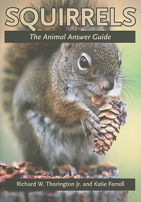 Squirrels: The Animal Answer Guide