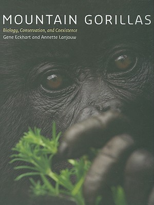 Mountain Gorillas: Biology, Conservation, and Coexistence