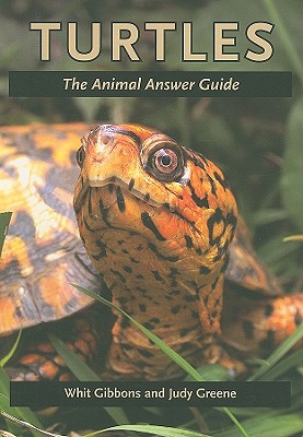 Turtles: The Animal Answer Guide (The Animal Answer Guides: Q&A for the Curious Naturalist)