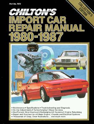 Chilton's Import Car Repair Manual, 1980-87 - Perennial Edition