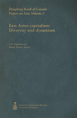 East Asian Capitalism: Diversity and Dynamism (HSBC Bank Canada Papers on Asia)