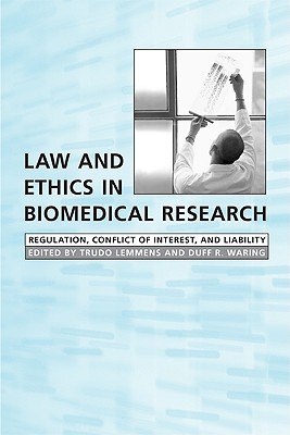 Law and Ethics in Biomedical Research: Regulation, Conflict of Interest and Liability