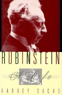 Rubinstein A Life in Music