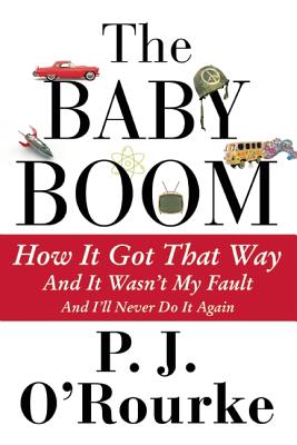 The Baby Boom: How It Got That Way (And It Wasn t My Fault) (And I ll Never Do It Again)