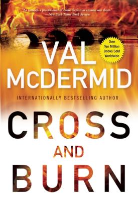 Cross and Burn: A Tony Hill and Carol Jordan Novel (Tony Hill Novels, 2)