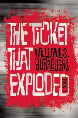 Image for The Ticket That Exploded: The Restored Text