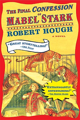 The Final Confession of Mabel Stark: A Novel