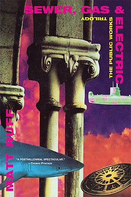 Sewer, Gas and Electric: The Public Works Trilogy (Public Works Trilogy)