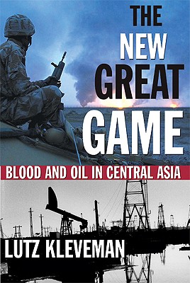 New Great Game: Blood and Oil in Central Asia