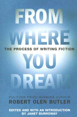 Image for From Where You Dream: The Process of Writing Fiction