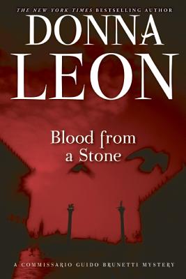 Blood from a Stone: A Commissario Guido Brunetti Mystery (The Commissario Guido Brunetti Mysteries, 14)