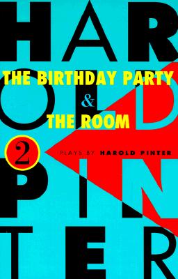 Birthday Party and the Room: Two Plays
