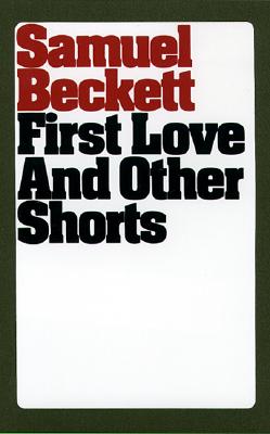 Image for First Love and Other Shorts (Beckett, Samuel)