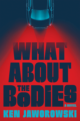 What About the Bodies: A Novel