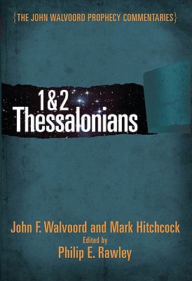 Image for 1 & 2 Thessalonians Commentary (The John Walvoord Prophecy Commentaries)
