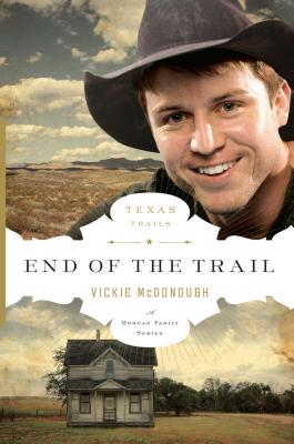 End of the Trail (The Texas Trail Series)