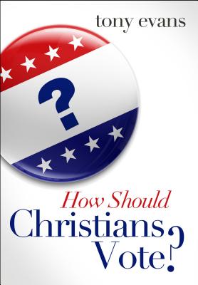Image for How Should Christians Vote How Should Christians Vote