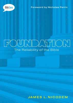 Image for Foundation: The Reliability of the Bible (Bible Savvy Series) Foundation: The Reliability of the Bible (Bible Savvy Series)
