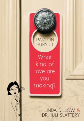 Passion Pursuit: What Kind of Love Are You Making