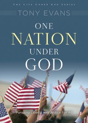 One Nation Under God: His Rule Over Your Country (Life Under God Series)
