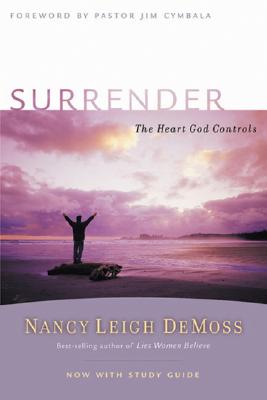 Surrender: The Heart God Controls (Revive Our Hearts Series)