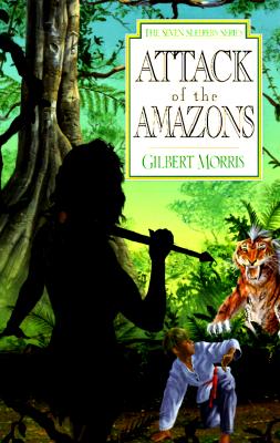 Attack of the Amazons (Seven Sleepers Series #8) (Volume 8)