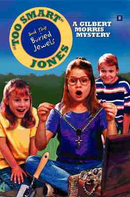 Too Smart Jones and the Buried Jewels (Too Smart Jones Series #2)