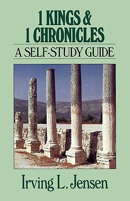 First Kings & Chronicles- Jensen Bible Self Study Guide (Jensen Bible Self-Study Guide Series)
