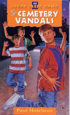 Image for 32 The Cemetery Vandals (Sugar Creek Gang Series)