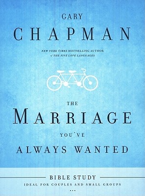 The Marriage You've Always Wanted Bible Study