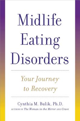 Image for Midlife Eating Disorders: Your Journey to Recovery