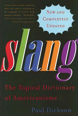 Image for Slang: The Topical Dictionary of Americanisms