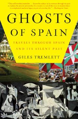 Ghosts of Spain: Travels Through Spain and Its Silent Past