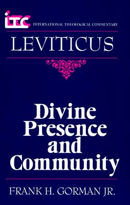 Divine Presence and Community: A Commentary on the Book of Leviticus (International Theological Commentary)