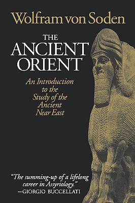 The Ancient Orient An Introduction to the Study of the Ancient Near East
