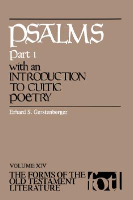 Psalms, Part 1, with an Introduction to Cultic Poetry (Forms of the Old Testament Literature)