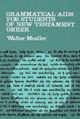 Image for Grammatical Aids for Students of New Testament Greek