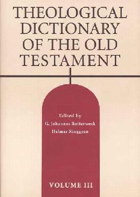 Theological Dictionary of the Old Testament, Vol. 3