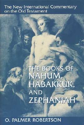 Image for NICOT The Books of Nahum, Habakkuk, and Zephaniah (New International Commentary on the Old Testament)