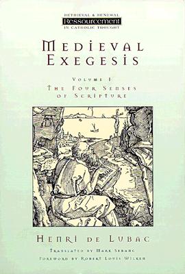Medieval Exegesis, Vol. 1: The Four Senses of Scripture
