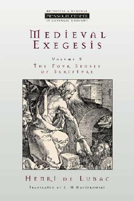 Medieval Exegesis Vol. 2: The Four Senses of Scripture