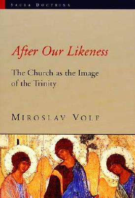 Image for After Our Likeness : The Church As the Image of the Trinity