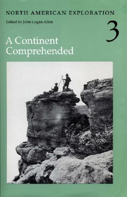 A Continent Comprehended North American Exploration 3