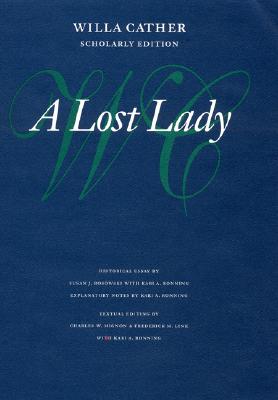 A Lost Lady (Willa Cather Scholarly Edition)